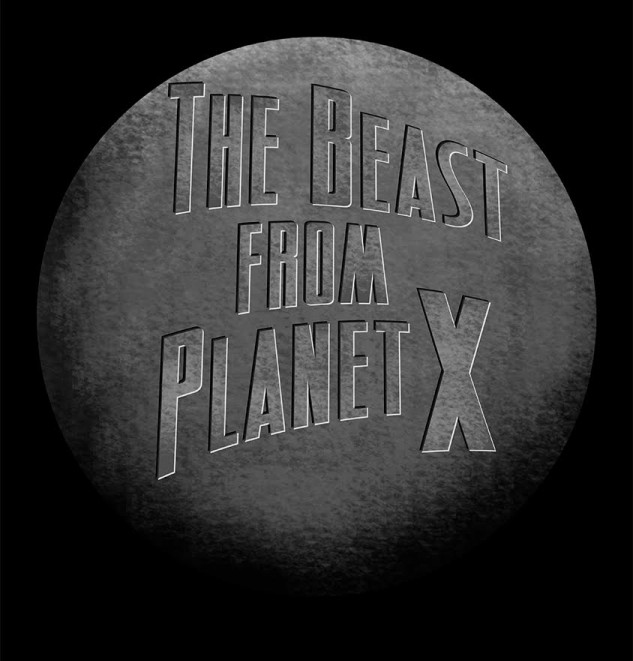 The Beast from Planet X